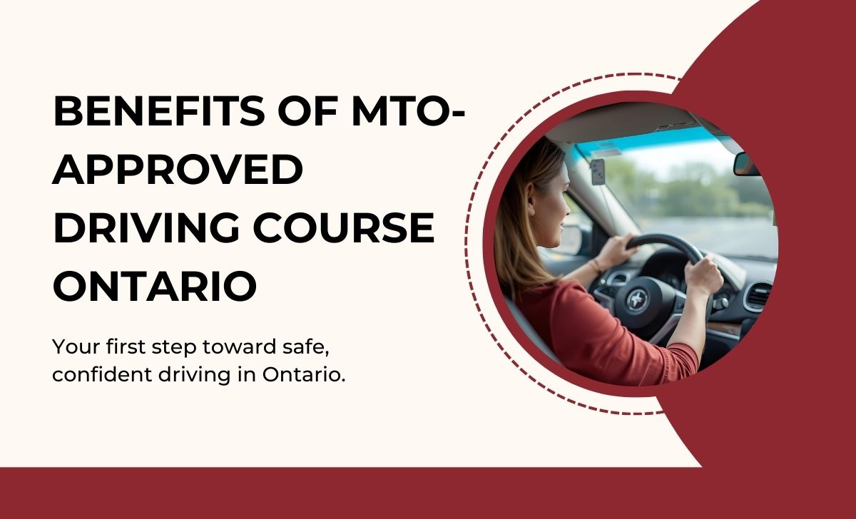 Benefits of MTO-Approved Driving Course Ontario
